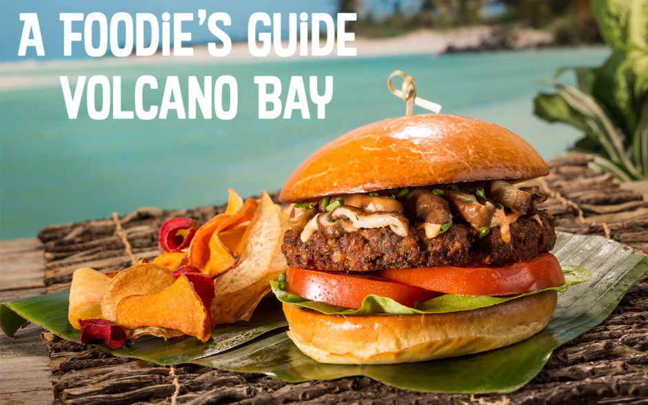 A Foodie's Guide to Universal's Volcano Bay