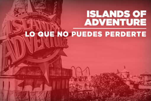10 Cosas que Definitivamente TIENES que Hacer en Universal’s Islands of Adventure
